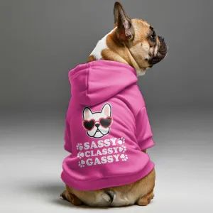 Sassy, classy, gassy - Personalized French Bulldog Hoodies with Funny Quotes – Stylish, Cozy, and Premium 100% Cotton